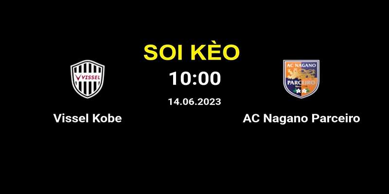 Đánh giá phong độ Vissel Kobe vs Nagano
